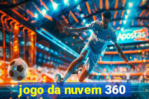 jogo da nuvem 360